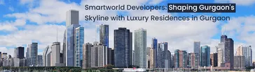 smartworld-blog-Gurgaon